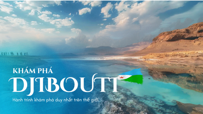 Djibouti – Hành trình khám phá duy nhất trên thế giới
